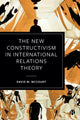 Book cover of: New Constructivism in International Relations Theory. By: David M. McCourt