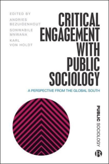 Book cover of: Critical Engagement with Public Sociology. By: Andries Bezuidenhout