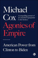 Book cover of: Agonies of Empire. By: Michael Cox