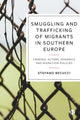 Book cover of: Smuggling and Trafficking of Migrants in Southern Europe. By: Stefano Becucci
