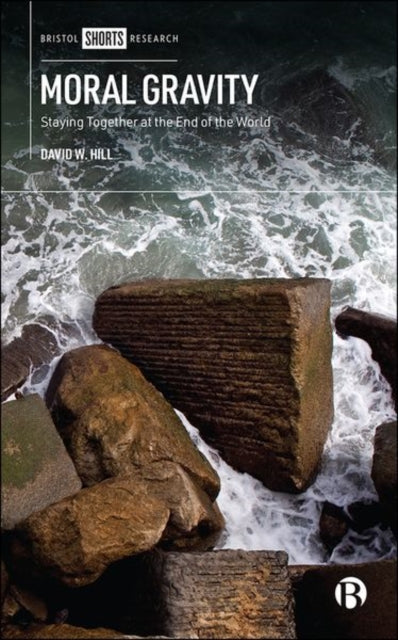 Book cover of: Moral Gravity. By: David W. Hill