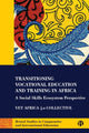 Book cover of: Transitioning Vocational Education and Training in Africa. By: Simon McGrath