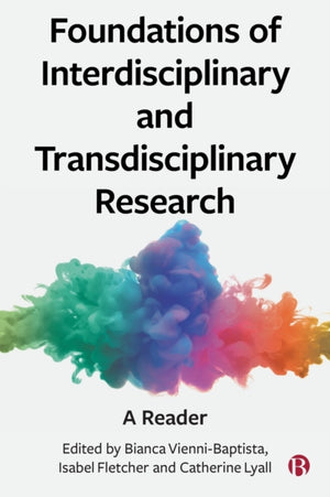 Foundations of Interdisciplinary and Transdisciplinary Research