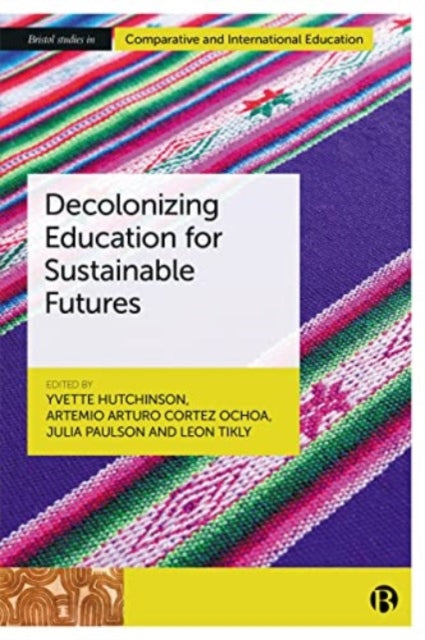 Book cover of: Decolonizing Education for Sustainable Futures