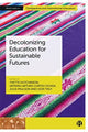 Book cover of: Decolonizing Education for Sustainable Futures