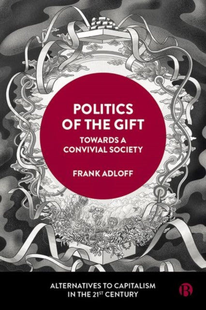 Book cover of: Politics of the Gift. By: Frank Adloff