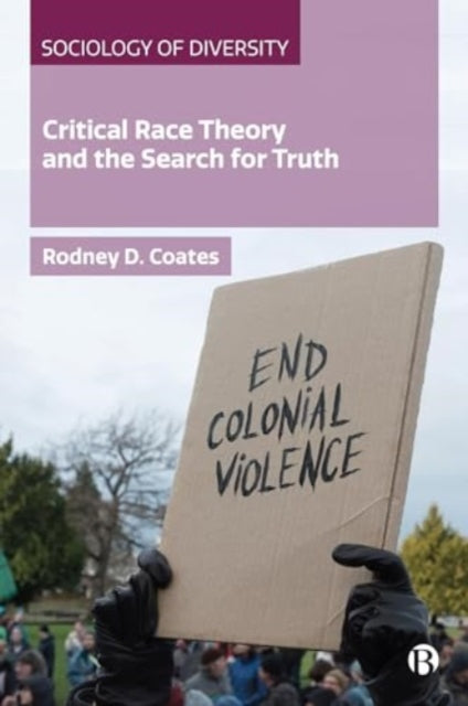 Book cover of: Critical Race Theory and the Search for Truth. By: Rodney Coates