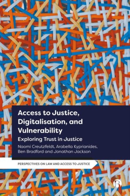 Book cover of: Access to Justice, Digitalization and Vulnerability. By: Naomi Creutzfeldt