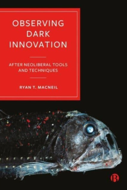 Book cover of: Observing Dark Innovation. By: Ryan T. MacNeil