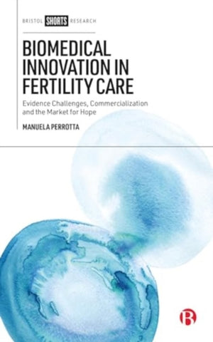 Biomedical Innovation in Fertility Care