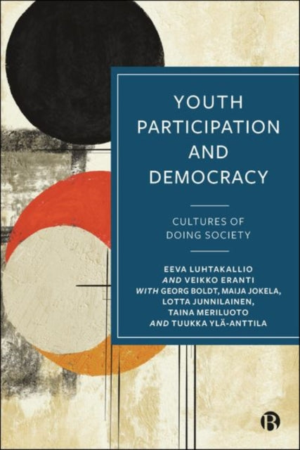 Book cover of: Youth Participation and Democracy. By: Eeva Luhtakallio