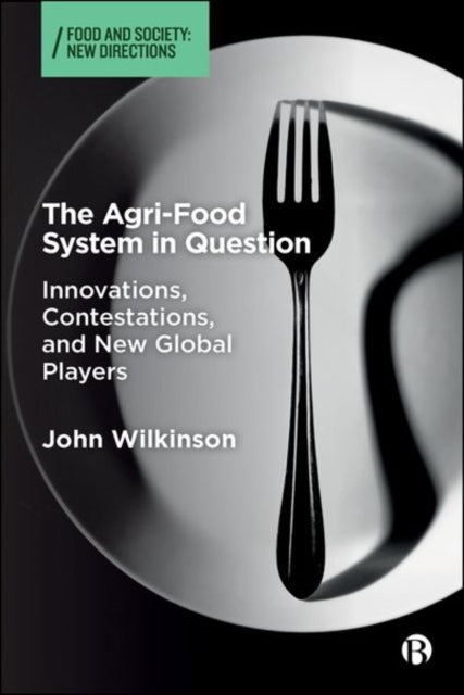 Book cover of: Agri-Food System in Question. By: Wilkinson, John