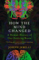 Book cover of: How the Mind Changed. By: Joseph Jebelli