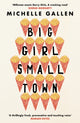 Big Girl, Small Town, Propulsive and touching, get ready to meet your new best friend 9781529304220 Michelle Gallen