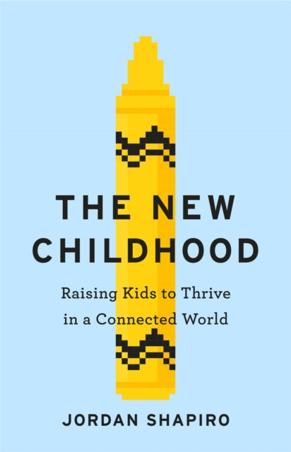 Book cover of: New Childhood. By: Jordan Shapiro