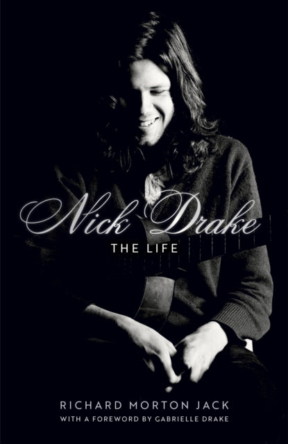 Book cover of: Nick Drake: The Life. By: Richard Morton Jack
