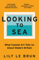 Book cover of: Looking to Sea. By: Lily Le Brun