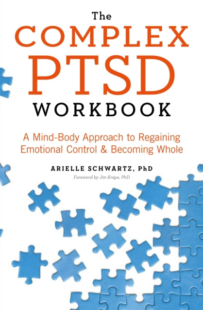 Complex PTSD Workbook, A Mind-Body Approach to Surviving Trauma and Becoming Whole 9781529312133 Arielle Schwartz