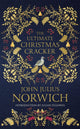 Book cover of: Ultimate Christmas Cracker. By: John Julius Norwich