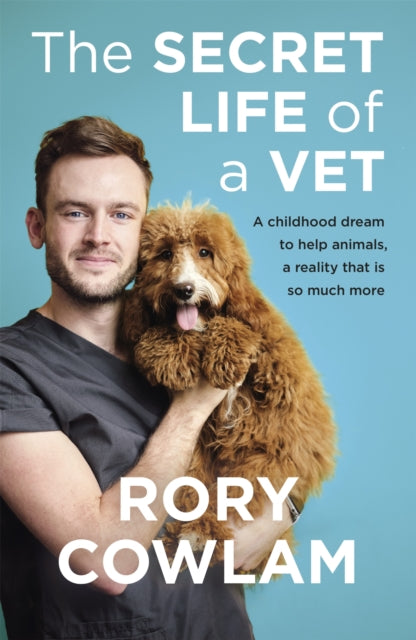 Book cover of: Secret Life of a Vet. By: Rory Cowlam