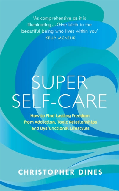 Book cover of: Super Self-Care. By: Christopher Dines