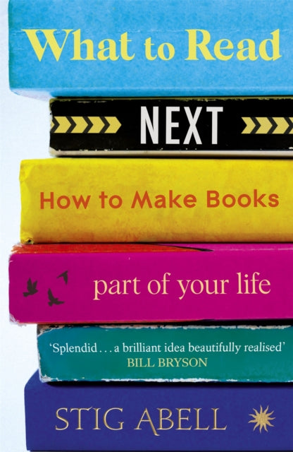 Book cover of: What to Read Next. By: Stig Abell