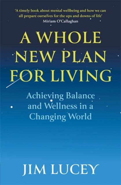 Book cover of: Whole New Plan for Living. By: Jim Lucey