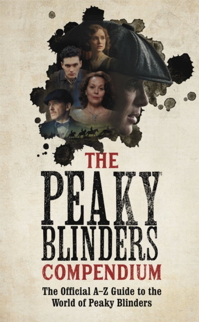 Book cover of: Peaky Blinders Compendium. By: BBC One