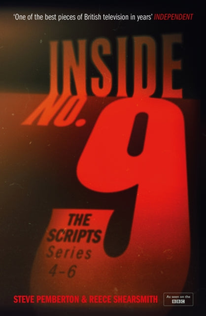 Book cover of: Inside No. 9: The Scripts Series 4-6. By: Steve Pemberton