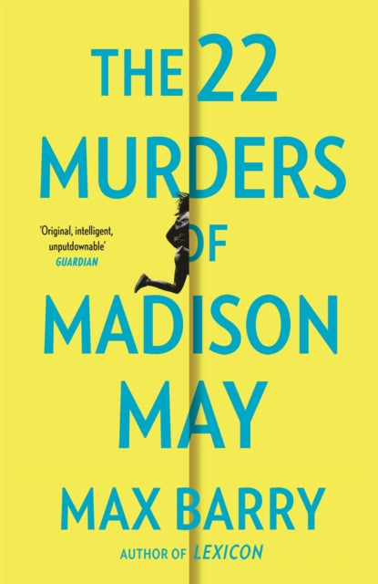 Book cover of: 22 Murders Of Madison May. By: Max Barry