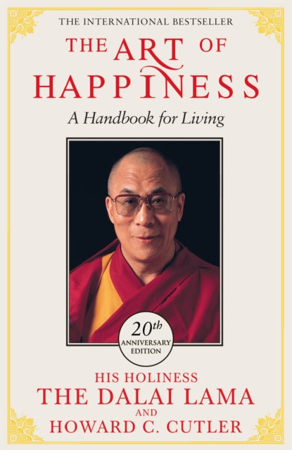Book cover of: Art of Happiness - 20th Anniversary Edition. By: His Holiness Tenzin Gyatso the XIV Dalai Lama