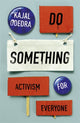 Book cover of: Do Something. By: Kajal Odedra