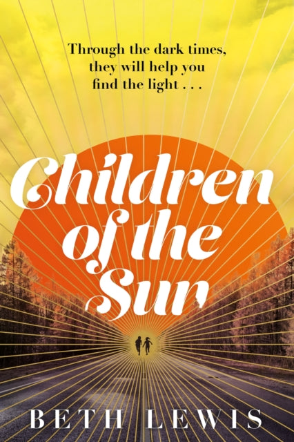 Children of the Sun, 'A cult novel with a difference . . . and a wholly unexpected ending' GUARDIAN