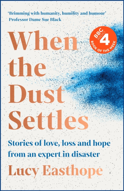 Book cover of: When the Dust Settles. By: Lucy Easthope