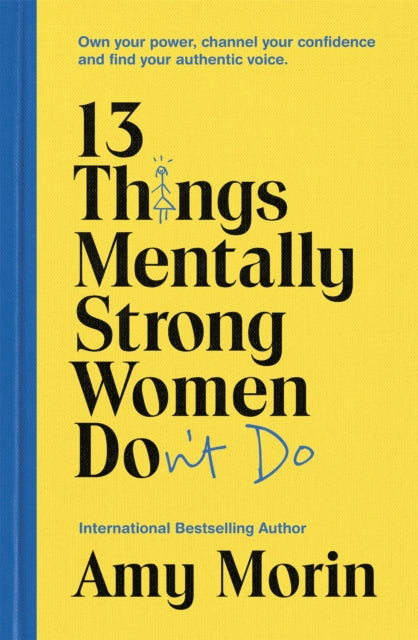 Book cover of: 13 Things Mentally Strong Women Don't Do. By: Amy Morin