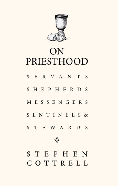 On Priesthood, Essential reading for anyone discerning for ordination in the Church of England