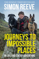 Book cover of: Journeys to Impossible Places. By: Simon Reeve