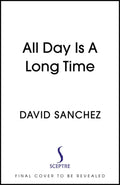 All Day Is A Long Time