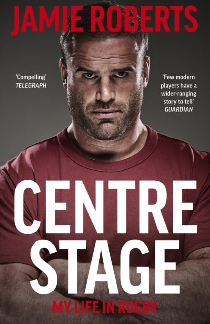 Book cover of: Centre Stage. By: Jamie Roberts