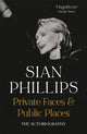 Book cover of: Private Faces and Public Places. By: Sian Phillips