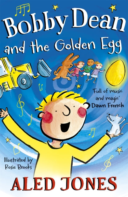 Book cover of: Bobby Dean and the Golden Egg. By: Aled Jones