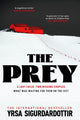 Prey, the gripping international bestseller and Sunday Times Crime Book of the Year 2023 9781529377477 Yrsa Sigurdardottir