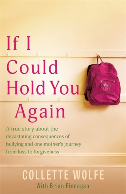 Book cover of: If I Could Hold You Again. By: Collette Wolfe