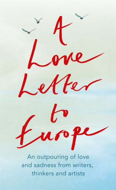 Book cover of: Love Letter to Europe. By: Frank Cottrell Boyce