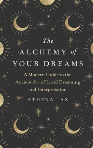 The Alchemy of Your Dreams