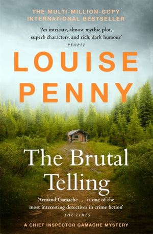 Brutal Telling, thrilling and page-turning crime fiction from the author of the bestselling Inspector Gamache novels