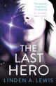 Book cover of: Last Hero. By: Linden Lewis