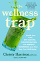 Book cover of: Wellness Trap. By: Christy Harrison