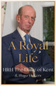 Book cover of: Royal Life. By: HRH The Duke of Kent