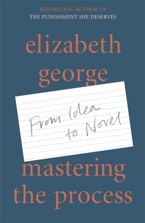 Mastering the Process, From Idea to Novel